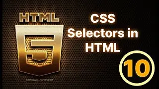 10 - dars | CSS Selectors in HTML | YouTube Link