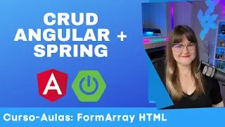 CRUD Angular + Spring | 50: Curso-Aulas: FormArray HTML