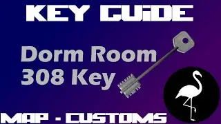 Key Guide - Dorm Room 308 Key (Escape from Tarkov)