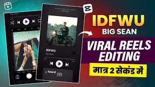 IDFWU Big Sean Trending Reel Editing Tutorial || New Capcut Template || Trending Reels Editing