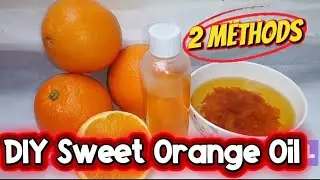 How To Make Orange Oil For Lightening And Glowing Skin