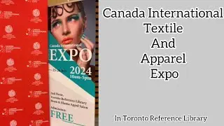 Textile and Apparel Expo In Toronto Reference Library