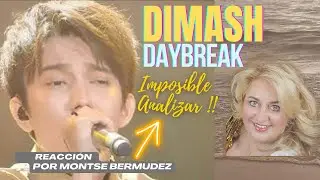 👶 DAYBREAK | DIMASH REACTION | Vocal Coach MONTSE BERMUDEZ reaction | IMPOSSIBLE TO ANALYZE
