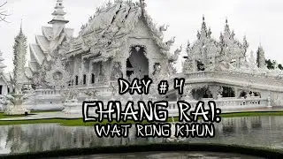 # 4.1 Тайланд - Чианг Рай - Белый Храм
