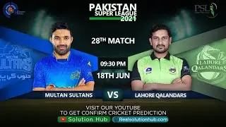 PSL 2021  28th Match Prediction Multan Sultan vs Lahore Qalandars | MS vs LQ | Dream 11