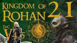 Divide and Conquer - V 4.5 - ROHAN - 21. New Foe Comes From The Mountains