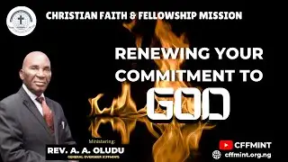 REFRESHING YOUR COMMITMENT & STAYING ON COURSE FOR THE LORD | Rev. A. A. Oludu #salvation