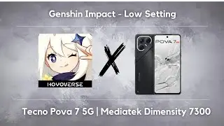 Test Genshin Impact (Low Setting - 30 Fps) | Tecno Pova 7 5G - Mediatek Dimensity 7300