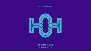 DANNY TIME - Error 2020 (Original Mix)
