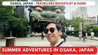Best Summer Places in Osaka Japan