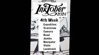 Final INKTOBER Week4 Expedition Scarecrow Camera Road Jumbo Navigator Violin Landmark  #inktober2024