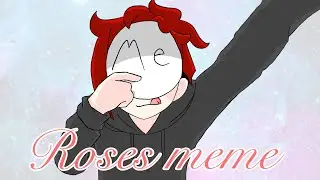 Roses meme // animation meme [HBD to me 🥳🥳]