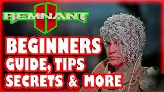 REMNANT 2 Beginners Guide, Tips, Secrets, Matchmaking & More