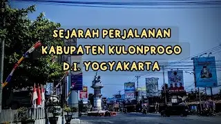 #jejaksejarah SEJARAH PERJALANAN KABUPATEN KULONPROGO D.I.YOGYAKARTA