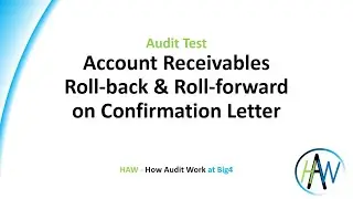 6.19 Audit test - Account Receivables - Rollback & Roll forward on Confirmation Letter