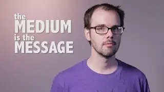 Minisode - The Medium is the Message