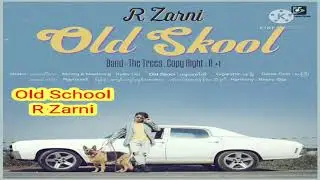 #OldSkool #RZarni                                                              Old Skool - R Zarni