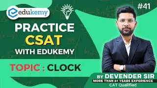 Clock: CSAT Practice with Devender Sir | UPSC 2025 | Video 41 | Edukemy IAS #csat #v41 #devendersir