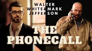 Walter White & Mark Jefferson︱The Phone Call