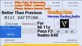 MIUI DAFTPUNK Cruise Control Enhanced Stable For Poco F3 Mi 11x Redmi K40 [ Antutu Score 796557 ]
