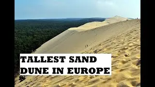 The Mystery of The Tallest Sand Dune in Europe (France)