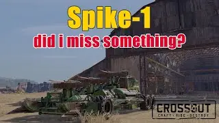 Crossout - Spike-1 Crossbow - Did i Miss Something?!