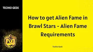 How to get Alien Fame in Brawl Stars 😱 Alien Fame Requirements
