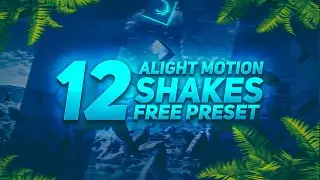 ALIGHT MOTION 10+ SHAKE PACK | LINK/XML | SHAKE PRESET | VFX PACK