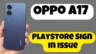 Oppo A17 Play Store Sign In Issue || Play Store Sign In || How to Sign In into google play Store