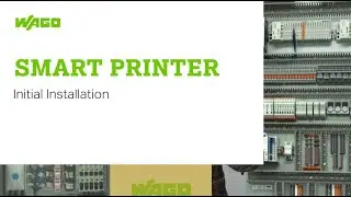 WAGO SmartPRINTER - Initial Installation