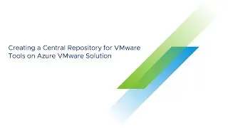 Creating a Central Repository for VMware Tools using Run Commands for Azure VMware Solution