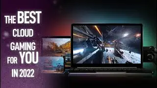 The best Cloud Gaming Service for you in 2022?