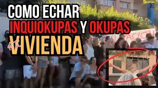 Cómo echar a un INQUIOCUPA  y okupas de la vivienda