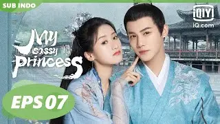 【FULL】My Sassy Princess [EP7]【INDO SUB】| iQiyi Indonesia