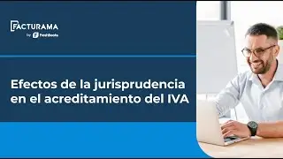 Los Efectos de la Jurisprudencia en Acreditamiento del IVA en México