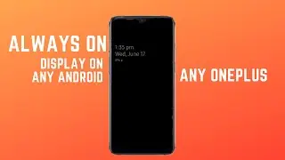 Always-ON display on any Android (Any OnePlus, Samsung Device)