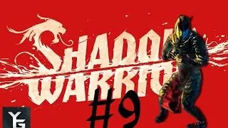 Shadow Warrior Part 9 - From Beautiful Ancient Japan......Straight to HELL!!!