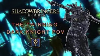 [FFXIV Shadowbringers] The Twinning - Dark Knight POV