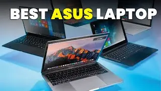 Top 5 Best Asus Laptops in (2024)