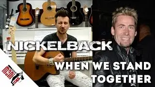 show MONICA bonus 36 - Nickelback - When We Stand Together [Как играть]