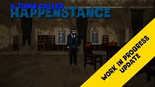 A Town Called Happenstance - Update #8