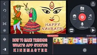 How To Make Trending WhatsApp Status Video In Kinemaster