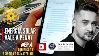 #EP.4 - AQUISIÇÃO E LOGÍSTICA DOS MATERIAIS | Energia Solar Vale a Pena? | Sala da Elétrica