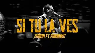 FARRUKO / ZYRON - SI TU LA VES  (Video Oficial)