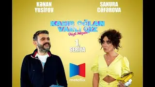 Kasıb Oğlan Varlı Qız - 1-ci Seriya ARTIQ MetaFlix-də