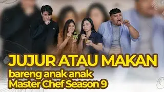 JUJUR ATAU MAKAN SERU-SERUAN BARENG MASTERCHEF SEASON 9 - VICTOR, CHERYL DAN PALITHO
