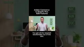B2B Features in Adobe Commerce vs Shopify Plus