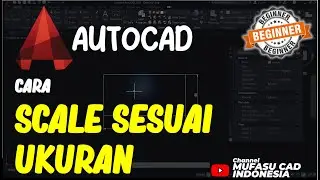 Cara Scale AutoCAD Sesuai Ukuran