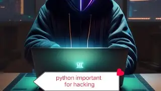 Why is phyton important for Hacking | Hacking tutorial for beginners