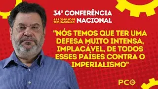 O PCO e a defesa dos países atacados pelo imperialismo | 34ª Conferência Nacional do PCO